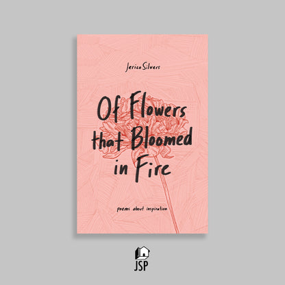 Of Flowers That Bloomed in Fire